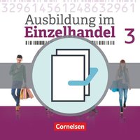 Ausbildung im Einzelhandel 3. Ausbildungsjahr - Allgemeine Ausgabe - Fachkunde und Arbeitsbuch von Cornelsen Verlag