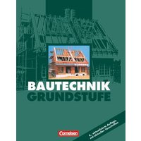 Bautechnik. Grundstufe. Schülerbuch von Cornelsen Verlag