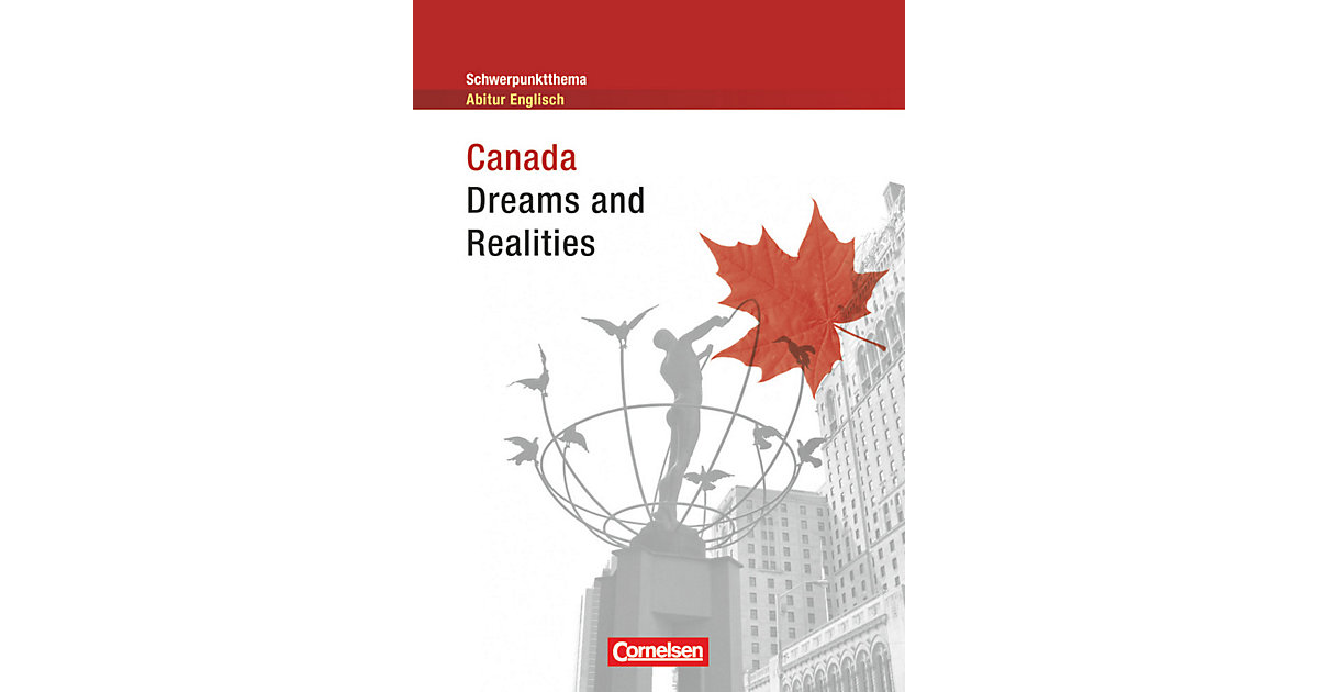 Buch - Canada: Dreams and Realities Buch - Canada: Dreams and Realities von Cornelsen Verlag