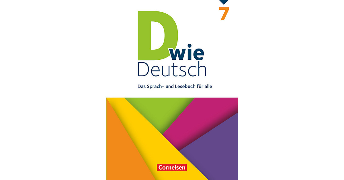Buch - D wie Deutsch, Allgemeine Ausgabe: 7. Schuljahr - Schülerbuch Buch - D wie Deutsch, Allgemeine Ausgabe: 7. Schuljahr - Schülerbuch von Cornelsen Verlag