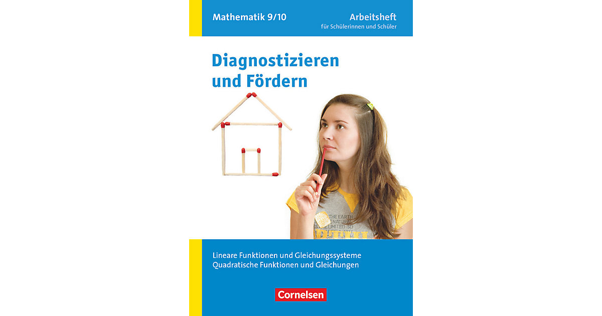 Buch - Diagnostizieren und Fördern in Mathematik, Allgemeine Ausgabe: 9./10. Schuljahr, Lineare Funktionen und Gleichungssysteme, Quadratische Funktionen und Gleichungen Buch - Diagnostizieren und Fördern in Mathematik, Allgemeine Ausgabe: 9./10. Schuljahr, Lineare Funktionen und Gleichungssysteme, Quadratische Funktionen und Gleichungen von Cornelsen Verlag