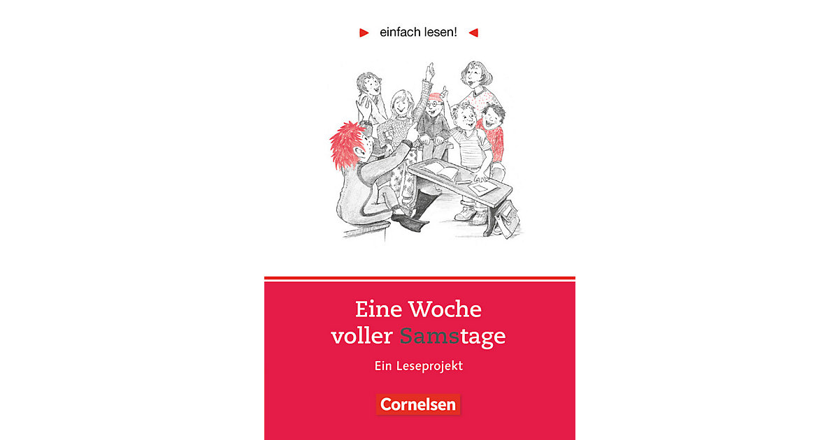 Buch - Eine Woche voller Samstage, Ein Leseprojekt Buch - Eine Woche voller Samstage, Ein Leseprojekt von Cornelsen Verlag