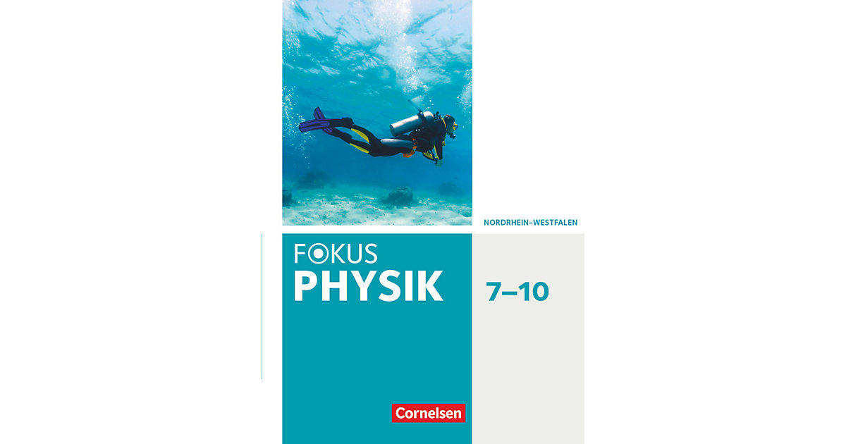 Buch - Fokus Physik - Neubearbeitung - Gymnasium Nordrhein-Westfalen G9: 7.-10. Schuljahr - Schülerbuch von Cornelsen Verlag