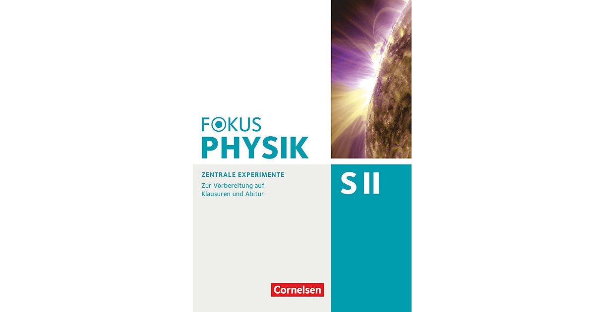 Buch - Fokus Physik Sekundarstufe II: Zentrale Experimente, Arbeitsheft zu allen Ausgaben und zum Gesamtband Buch - Fokus Physik Sekundarstufe II: Zentrale Experimente, Arbeitsheft zu allen Ausgaben und zum Gesamtband von Cornelsen Verlag