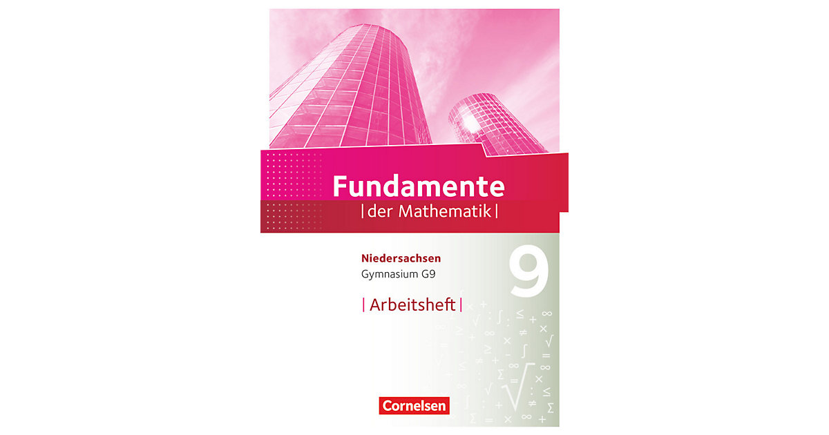 Buch - Fundamente der Mathematik, Gymnasium Niedersachsen G9: 9. Schuljahr, Arbeitsheft mit eingelegten Lösungen Buch - Fundamente der Mathematik, Gymnasium Niedersachsen G9: 9. Schuljahr, Arbeitsheft mit eingelegten Lösungen von Cornelsen Verlag
