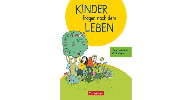 Buch - Kinder fragen nach dem Leben, Neuausgabe 2018: 2. Schuljahr, Arbeitsheft Religion von Cornelsen Verlag
