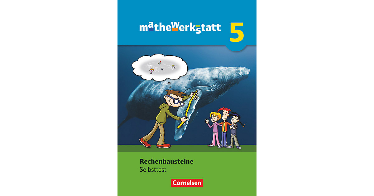 Buch - Mathewerkstatt - Rechenbausteine: 5. Schuljahr, Selbsttest Buch - Mathewerkstatt - Rechenbausteine: 5. Schuljahr, Selbsttest von Cornelsen Verlag