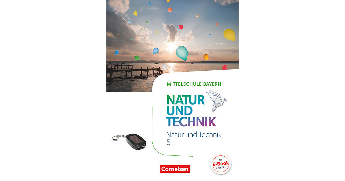 Buch - NuT - Natur und Technik - Mittelschule Bayern: 5. Jahrgangsstufe, Schülerbuch Buch - NuT - Natur und Technik - Mittelschule Bayern: 5. Jahrgangsstufe, Schülerbuch von Cornelsen Verlag