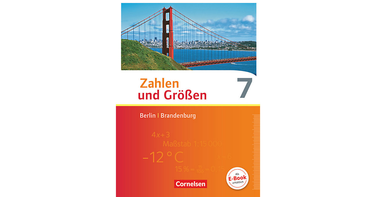 Buch - Zahlen und Größen, Berlin und Brandenburg: 7. Schuljahr, Schülerbuch Buch - Zahlen und Größen, Berlin und Brandenburg: 7. Schuljahr, Schülerbuch von Cornelsen Verlag