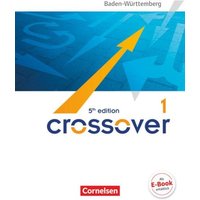 Crossover B1-B2: Band 1 - 11. Schuljahr - Schülerbuch. Baden-Württemberg von Cornelsen Verlag