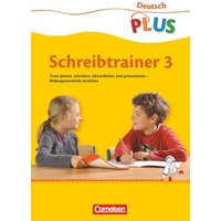 Deutsch plus 3. Schuljahr. Grundschule Schreibtrainer Arbeitsheft von Cornelsen Verlag