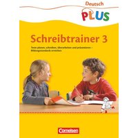 Deutsch plus 3. Schuljahr. Grundschule Schreibtrainer Arbeitsheft von Cornelsen Verlag