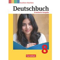 Deutschbuch 8. Schuljahr - Erweiterte Ausgabe - Nordrhein-Westfalen - Schülerbuch von Cornelsen Verlag