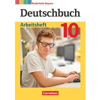 Deutschbuch - Sprach- und Lesebuch - 10. Jahrgangsstufe. Realschule Bayern - Arbeitsheft von Cornelsen Verlag