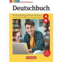 Deutschbuch - Sprach- und Lesebuch - 8. Jahrgangsstufe. Realschule Bayern - Schulaufgabentrainer von Cornelsen Verlag