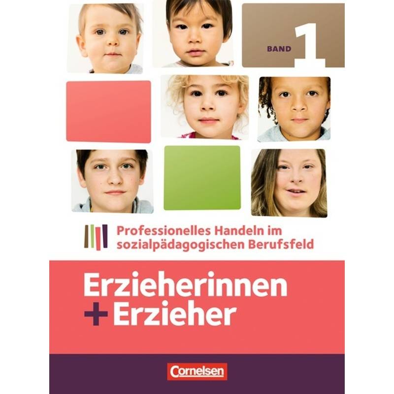 Erzieherinnen + Erzieher - Bisherige Ausgabe - Band 1 von Cornelsen Verlag