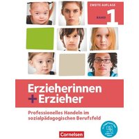 Erzieherinnen + Erzieher. Band 1 - Professionelles Handeln im sozialpädagogischen Berufsfeld von Cornelsen Verlag