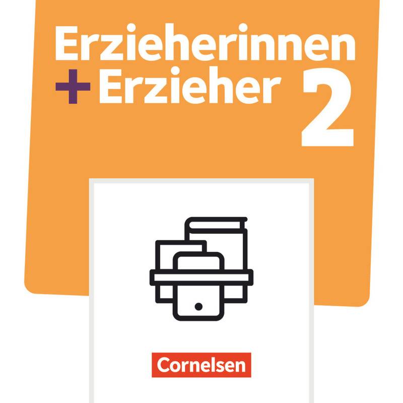 Erzieherinnen + Erzieher - Neubearbeitung - Band 2 von Cornelsen Verlag