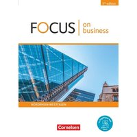 Focus on Business B1/B2. Nordrhein-Westfalen - Schülerbuch von Cornelsen Verlag