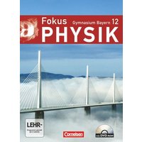 Fokus Physik 12. Jahrgangsstufe. Schülerbuch mit DVD-ROM. Gymnasium Bayern von Cornelsen Verlag