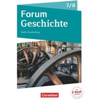 Forum Geschichte 7./8. Schuljahr - Berlin/Brandenburg - Vom Mittelalter zum 19. Jahrhundert von Cornelsen Verlag