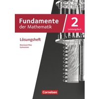 Fundamente der Mathematik 11-13. Schuljahr. Leistungsfach Band 02 - Rheinland-Pfalz - Lösungen zum Schülerbuch von Cornelsen Verlag