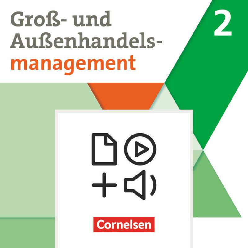 Kaufleute im Groß- und Außenhandelsmanagement - Ausgabe 2020 - Band 2.Bd.2 von Cornelsen Verlag