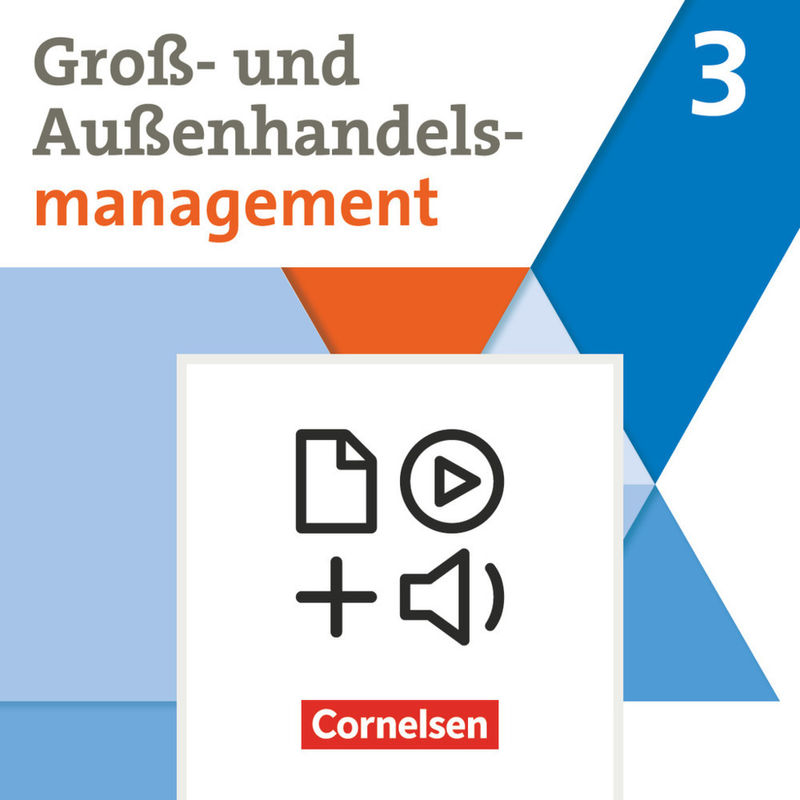 Kaufleute im Groß- und Außenhandelsmanagement - Ausgabe 2020 - Band 3 von Cornelsen Verlag