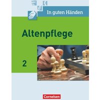 In guten Händen. Altenpflege 02. Schülerbuch von Cornelsen Verlag