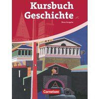 Kursbuch Geschichte. Von der Antike bis zur Gegenwart. Schülerbuch von Cornelsen Verlag