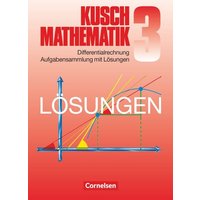Mathematik. Lösungsbuch zu Teil 3: Differentialrechnung von Cornelsen Verlag