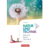 Natur und Technik 6. Schuljahr. Naturwissenschaften - Thüringen - Schülerbuch von Cornelsen Verlag
