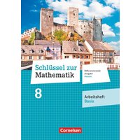 Schlüssel zur Mathematik 8. Schuljahr - Differenzierende Ausgabe Hessen - Arbeitsheft Basis mit eingelegten Lösungen von Cornelsen Verlag