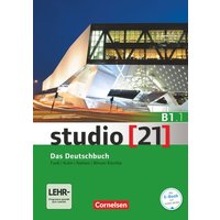Studio [21] - Grundstufe B1: Teilband 01. Das Deutschbuch (Kurs- und Übungsbuch mit DVD-ROM) von Cornelsen Verlag