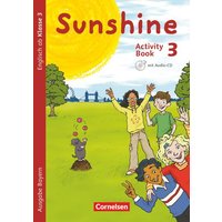 Sunshine 3. Jahrgangsstufe. Activity Book mit Audio-CD und Minibildkarten. Bayern von Cornelsen Verlag