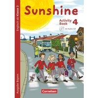 Sunshine 4. Jahrgangsstufe. Activity Book mit Audio-CD, Minibildkarten und Faltbox. Bayern von Cornelsen Verlag