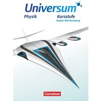 Universum Physik Sekundarstufe II. Kursstufe - Baden-Württemberg - Schülerbuch von Cornelsen Verlag