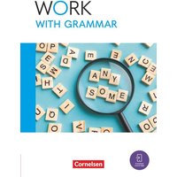 Work with English A2-B1+. Work with Grammar - Arbeitsbuch zur Wiederholung grammatischer Grundstrukturen von Cornelsen Verlag