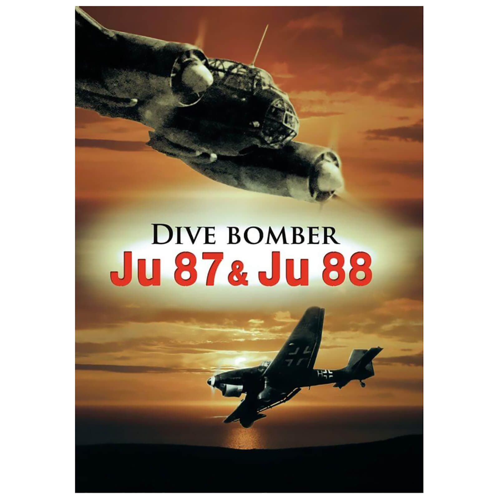 Dive Bomber: Ju 87 and Ju 88 von Cornerstone Media