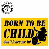 Kids at work: Schild Born to be Child 25x15 von Corvus