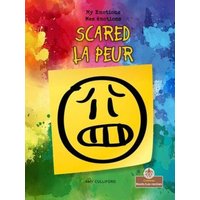 Scared (La Peur) Bilingual Eng/Fre von Crabtree