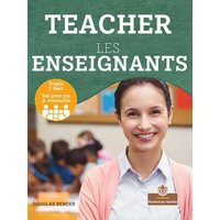 Teacher (Les Enseignants) Bilingual Eng/Fre von Crabtree