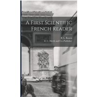 A First Scientific French Reader von Creative Media Partners, LLC