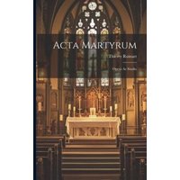 Acta Martyrum: Opera Ac Studio von Creative Media Partners, LLC