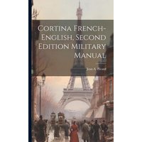 Cortina French-English, Second Edition Military Manual von Creative Media Partners, LLC