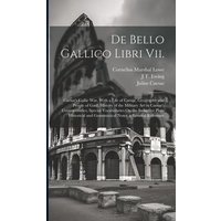 De Bello Gallico Libri Vii. von Creative Media Partners, LLC