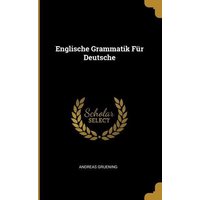 Englische Grammatik Für Deutsche von Creative Media Partners, LLC