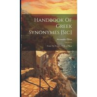 Handbook Of Greek Synonymes [sic]: From The French Of Alex. Pillon von Creative Media Partners, LLC