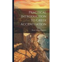 Practical Introduction To Greek Accentuation von Creative Media Partners, LLC