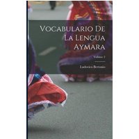 Vocabulario De La Lengua Aymara; Volume 2 von Creative Media Partners, LLC